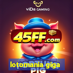 lotomania giga-sena